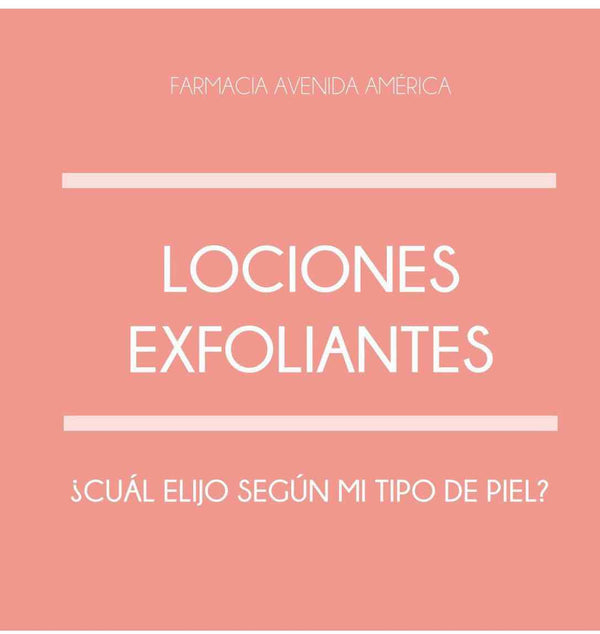 Qué son las lociones exfoliantes y por qué deberías incluirlas en tu rutina